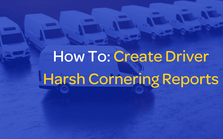 Driver Harsh Cornering Reports