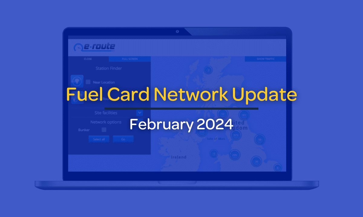 Fuel Card Site Network Update (February 2024) | Fuelwise