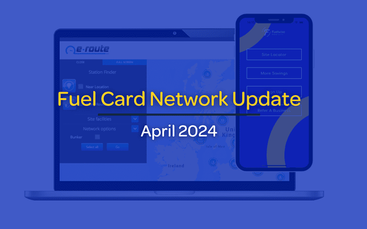 Fuel Card Site Network Update (April 2024)